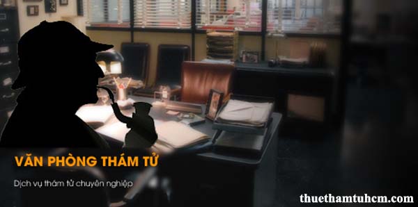 văn phòng thám tử tphcm uy tín văn phòng thám tử tphcm uy tín